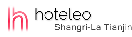 hoteleo - Shangri-La Tianjin