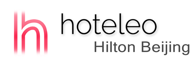 hoteleo - Hilton Beijing