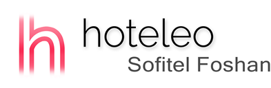hoteleo - Sofitel Foshan