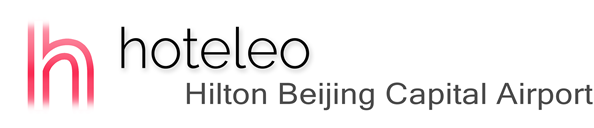hoteleo - Hilton Beijing Capital Airport