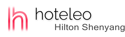hoteleo - Hilton Shenyang