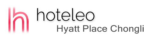 hoteleo - Hyatt Place Chongli